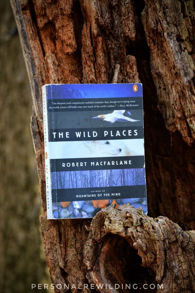 Nature Writing Images - The Wild Places by Robert Macfarlane