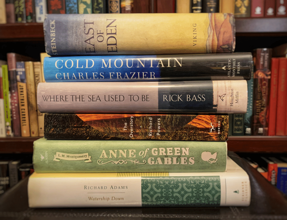 Nature Writing - Fiction Novels. East of Eden, Cold Mountain, The Overstory, Watership Down, Anne of Green Gables, Where the Sea Used to Be